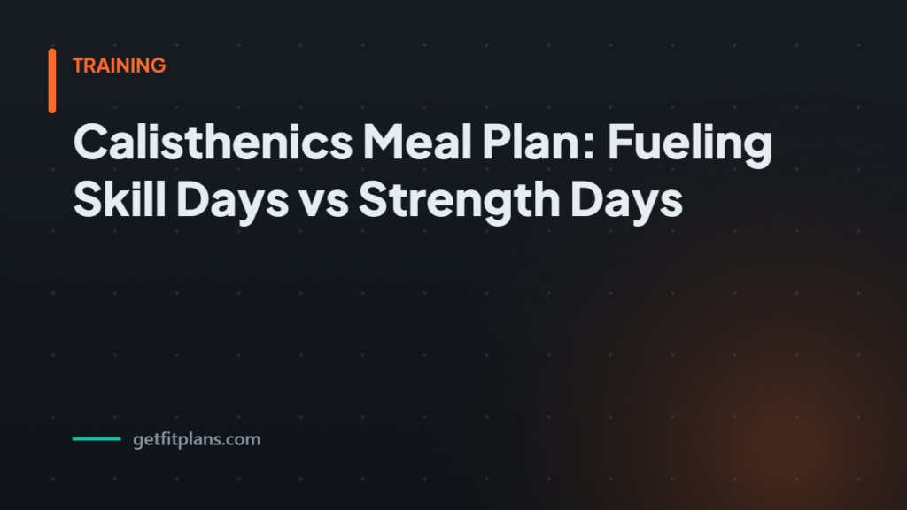 Calisthenics meal plan s - GetFitPlans guide