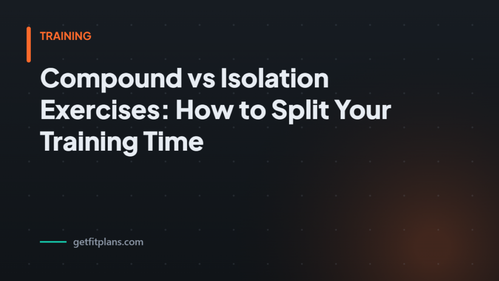 Compound vs isolation tr - GetFitPlans guide
