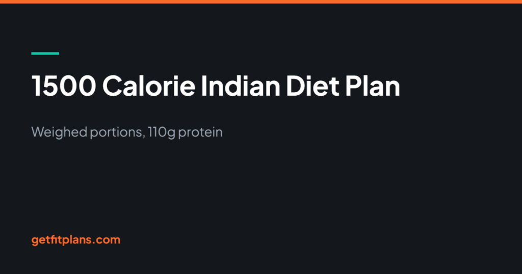 1500 Calorie Indian Diet Plan